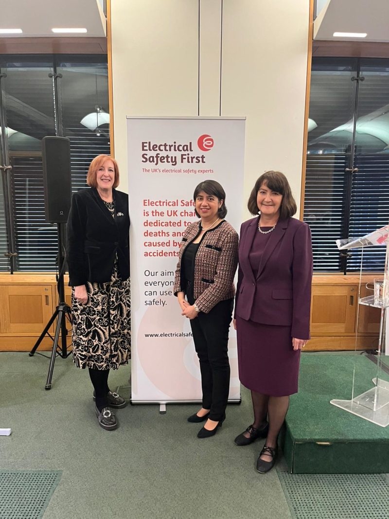 Seema with Yvonne Fovargue MP, Chair of the APPG for Electrical Safety, and Lesley Rudd, Chief Executive of Electrical Safety First